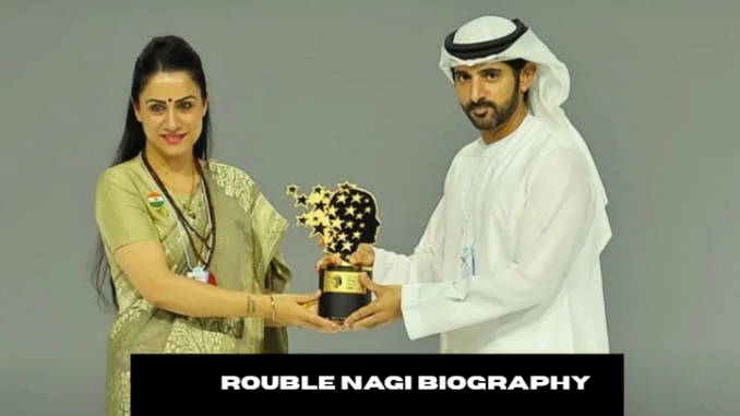 rouble nagi biography
