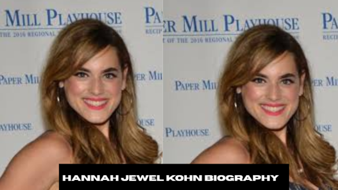 hannah jewel kohn biography